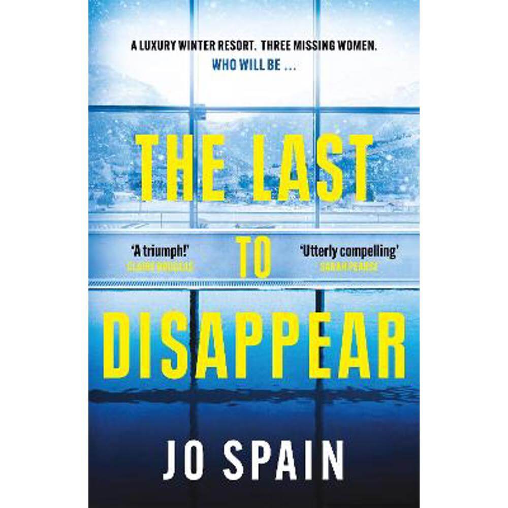 The Last to Disappear: a chilling and heart-pounding thriller full of surprise twists (Paperback) - Jo Spain